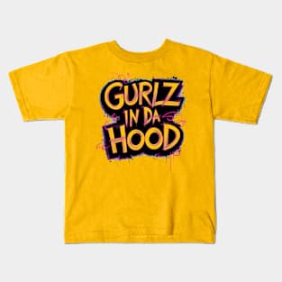 Gurlz In Da Hood Kids T-Shirt